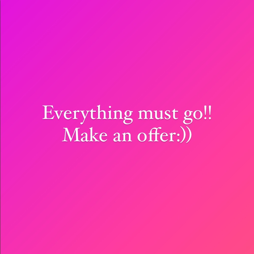 make an offer!! everything must go